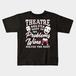 Theatre Solves Problems Funny Theatre Gift Kids T-Shirt